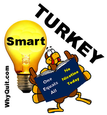 Smart turkey smoking cessation.  Knowledge truly is power!