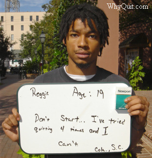 Photo of Reggie from Columbia SC, a pack-a-day Newport smoker from Columbia, SC who started smokiing at age 15.  A College of Charleston student, Reggie is holding a sign which reads, 'Don't start. I've tried quitting 4 times and I can't.'