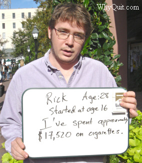 Photo of Rick, who has smoked for 12 years, holding a sign which estimates that he has paid $17,520 for cigarettes.