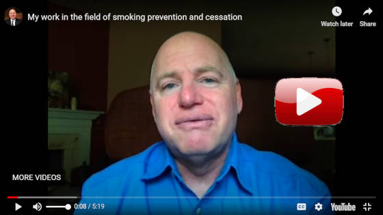 Cover for YouTube video entitled My work in the field of smoking prevention and cessation.