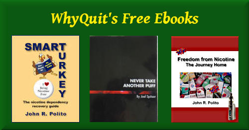 WhyQuit's 3 free ebooks: Smart Turkey, Never Take Another Puff and Freedom from Nicotine - The Journey Home