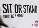 stand or sit don't be a maybe