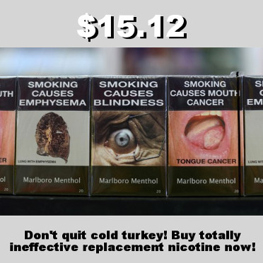 Australia may soon have the world's highest cigarette prices for purchasing frightening unbranded packs while telling smokers to use replacement nicotine that it knows to be ineffective.