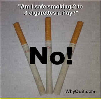 Picture of three cigarettes with the caption, 'Am I safe smoking two to three cigarettes per day?