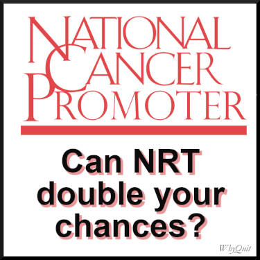 A National Cancer Promoter spoof of the NCI logo asking, can NRT double your chances?