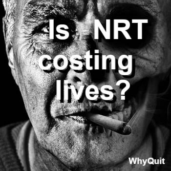 Black and white photo of an old man smoking a cigarette with a message asking Is NRT costing lives?